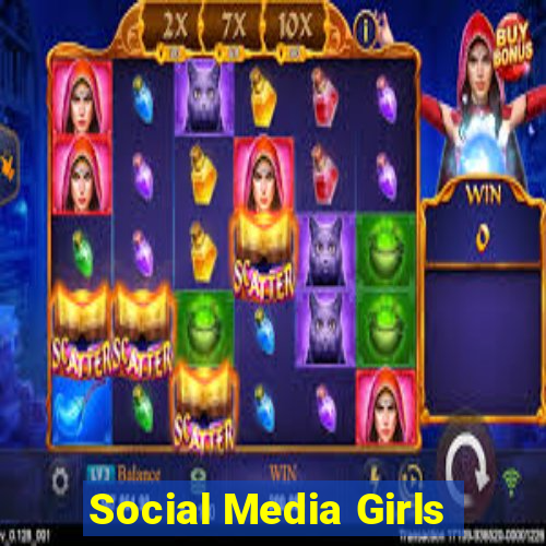 Social Media Girls